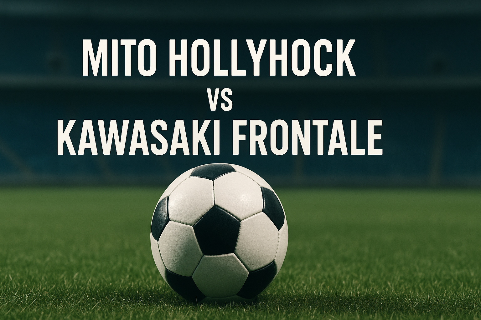 Mito Hollyhock vs Kawasaki Frontale: kickoff time, form and how to follow